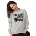 thumbnail image 4 of My Blood Type Coffee Caffeine Addict Women Plus Size Crewneck Sweatshirt Brisco Brands 3X, 4 of 5