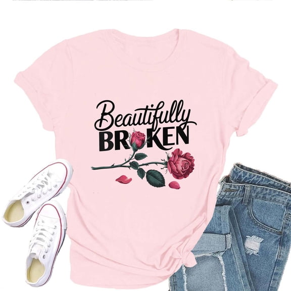 Beautifully Broken Women's T-Shirt – Inspirational Graphic Tee, Faith-Based Self Love, Casual Short Sleeve Christian Top