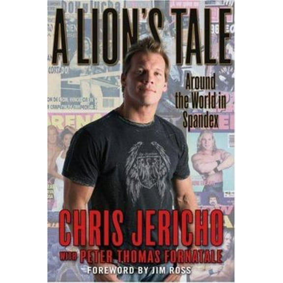 Pre-Owned A Lion's Tale: Around the World in Spandex (Hardcover) 0446580066 9780446580069