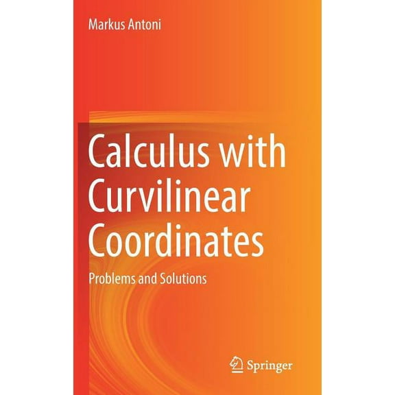 Calculus with Curvilinear Coordinates: Problems and Solutions, (Hardcover)