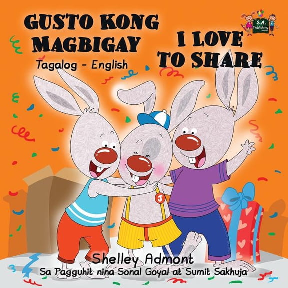 Tagalog English Bilingual Collection Gusto Kong Magbigay I Love to Share: Tagalog English Bilingual Edition, (Paperback)