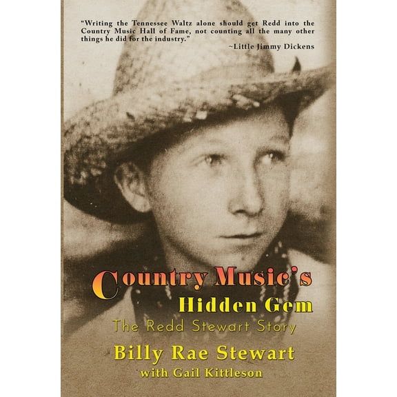 Country Music's Hidden Gem: The Redd Stewart Story, (Hardcover)
