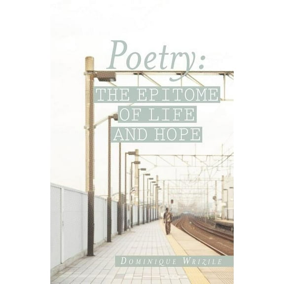 Poetry : The Epitome of Life and Hope (Paperback)