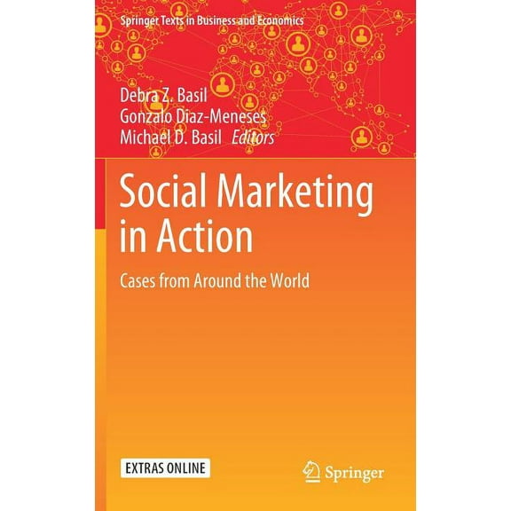 Springer Texts in Business and Economics Social Marketing in Action: Cases from Around the World, (Hardcover)
