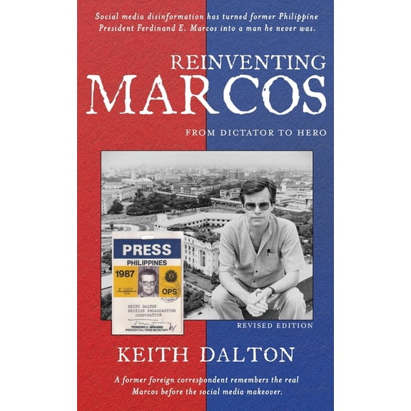 Reinventing Marcos: From Dictator to Hero, (Paperback)