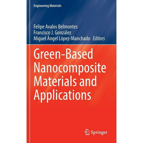 Engineering Materials Green-Based Nanocomposite Materials and Applications, (Hardcover)