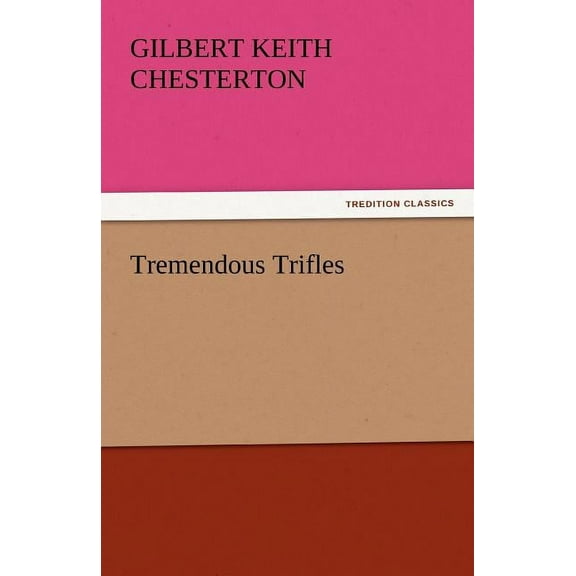 Tremendous Trifles, (Paperback)