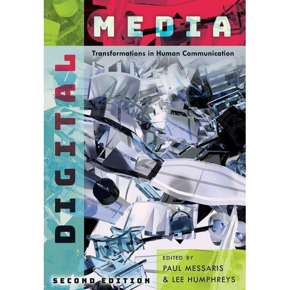Digital Media: Transformations in Human Communication, (Paperback)