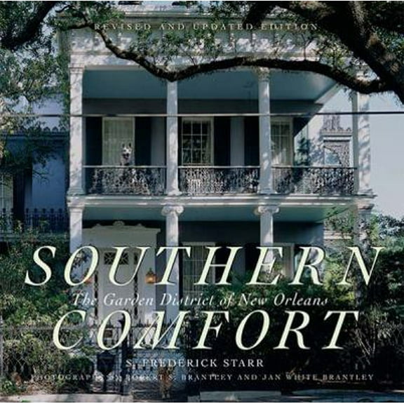 Pre-Owned Southern Comfort: The Garden District of New Orleans (THE FLORA LEVY HUMANITIES SERIES) (Paperback) 1568985460 9781568985466
