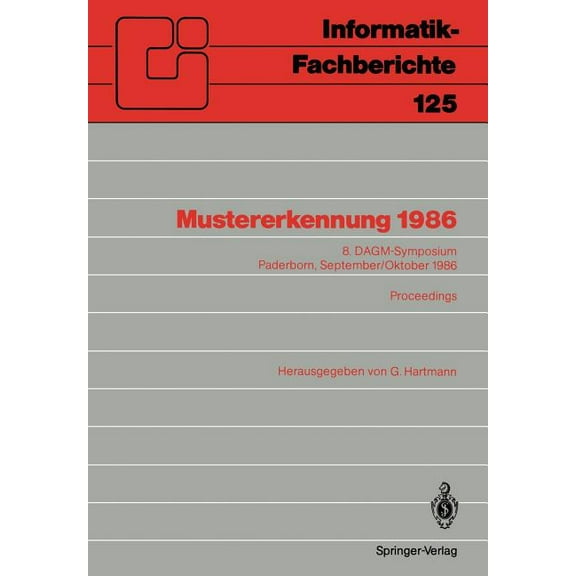 Mustererkennung 1986: 8. Dagm-Symposium Paderborn, 30. September-2. Oktober 1986 Proceedings, (Paperback)