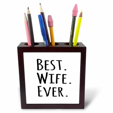3dRose Best Wife Ever - fun romantic married wedded love gifts for her for anniversary or Valentines day, Tile Pen Holder,