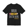 thumbnail image 2 of Unisex Bruh We Outta Here Last Day of School Teacher Cotton Shirt, 2 of 12