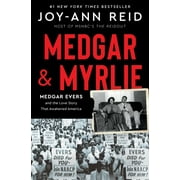 Medgar and Myrlie: Medgar Evers and the Love Story That Awakened America (Hardcover)