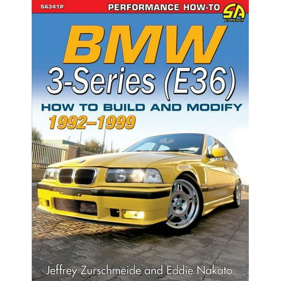 BMW 3-Series (E36) 1992-1999: How to Build and Modify, (Paperback)