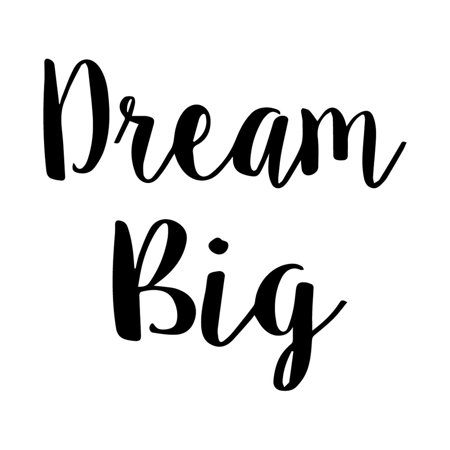 Dream Big Inspirational Quote and Saying - Wall Art Decal - 21" x 23" Decoration Vinyl Sticker - Bedroom Wall Vinyl Decals - Motivational Quote Vinyl Decor - Living Room Wall Decal (21" X 23", Black)