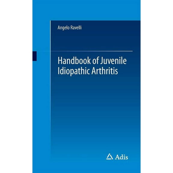 Handbook of Juvenile Idiopathic Arthritis, (Paperback)