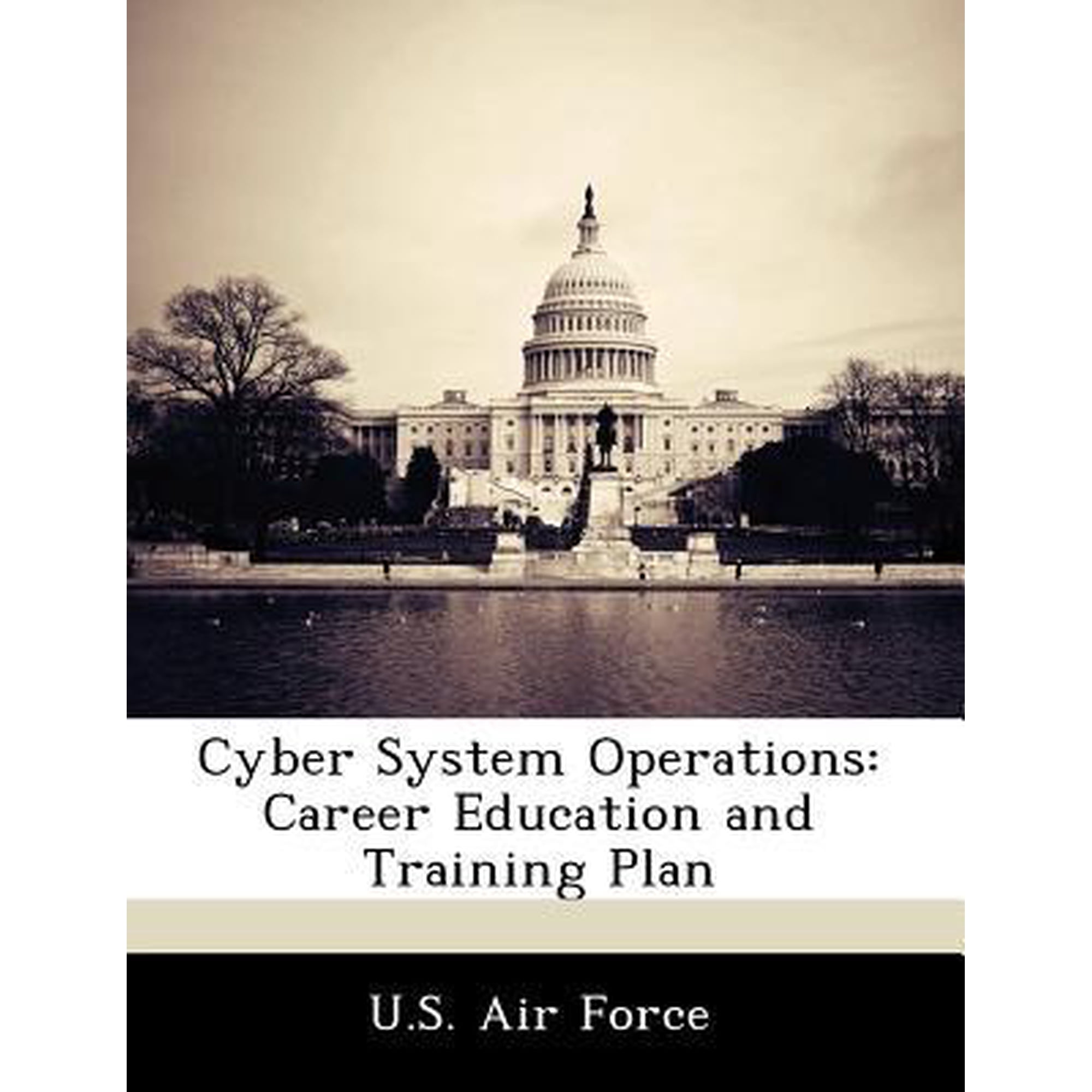 Cyber System Operations: Career Education and Training Plan Paperback