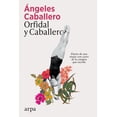 thumbnail image 1 of Orfidal y Caballero, de Caballero Ángeles, Arpa Editores, 1 of 2