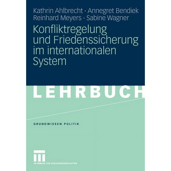 Grundwissen Politik Konfliktregelung Und Friedenssicherung Im Internationalen System, Book 32, (Paperback)