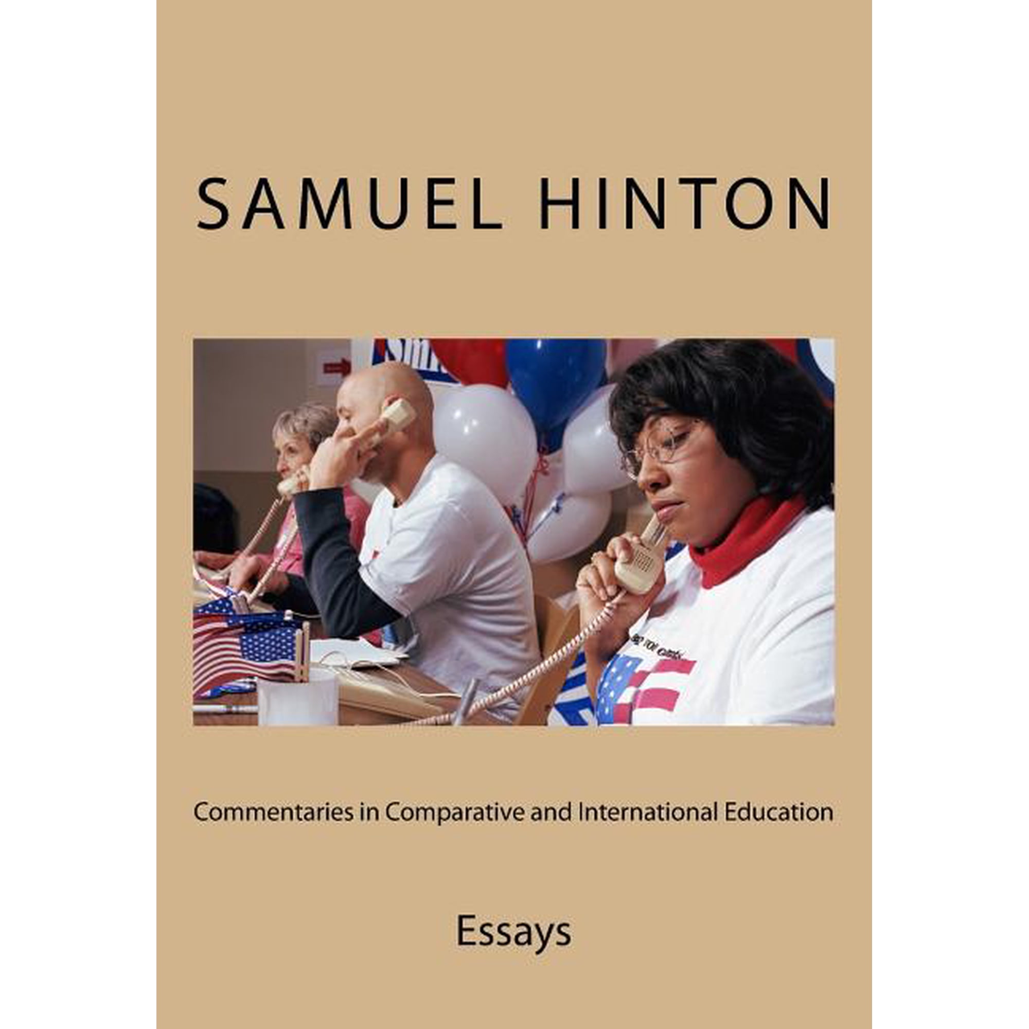 Essays Commentaries in Comparative and International Education: Articles, Book 1, (Paperback)