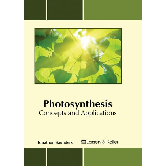 Photosynthesis: Concepts and Applications, (Hardcover)