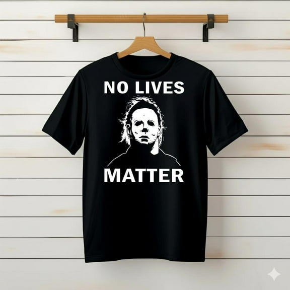 No Lives Matter Michael Myers Halloween Shirt, Horror Friends Movies###TeaBagTeaHouse, Unsiex Shirt