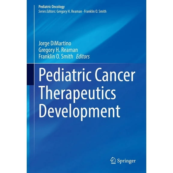 Pediatric Oncology Pediatric Cancer Therapeutics Development, (Hardcover)