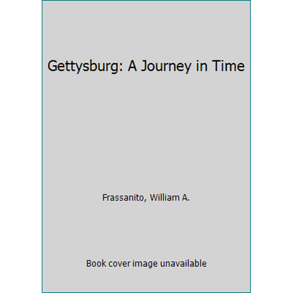 Pre-Owned Gettysburg: A Journey in Time (Paperback) 0939631970 9780939631971