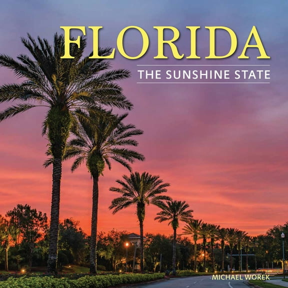 Florida: The Sunshine State, (Hardcover)