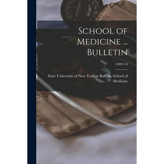 School of Medicine ... Bulletin; 1909/10 (Paperback)