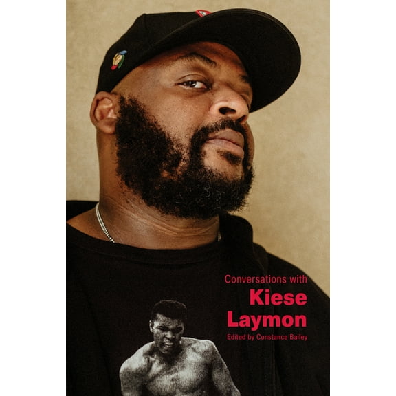 Literary Conversations Conversations with Kiese Laymon, (Hardcover)