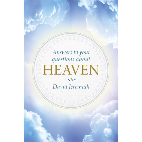 Answers to Your Questions about Heaven, (Hardcover)