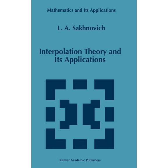 Mathematics and Its Applications Interpolation Theory and Its Applications, Book 428, (Hardcover)