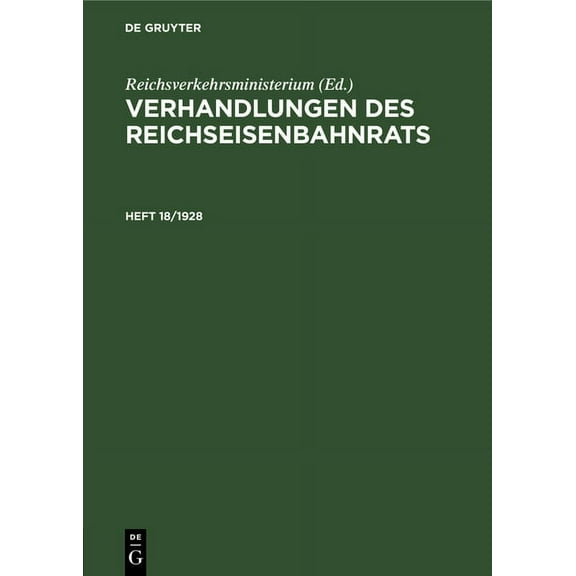 Verhandlungen Des Reichseisenbahnrats. Heft 18/1928, (Hardcover)