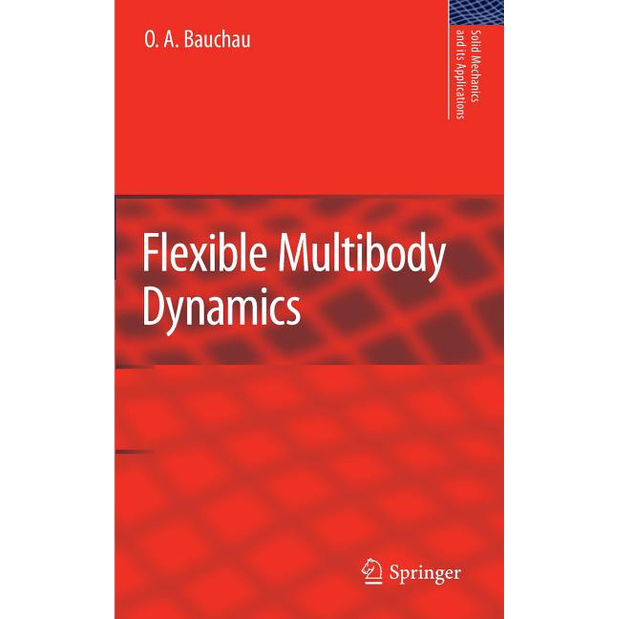 Solid Mechanics and Its Applications Flexible Multibody Dynamics Book 176 (Hardcover)