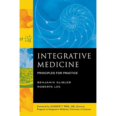 Pre-Owned Integrative Medicine: Principles for Practice 9780071402392 007140239X Hardcover 1 edition