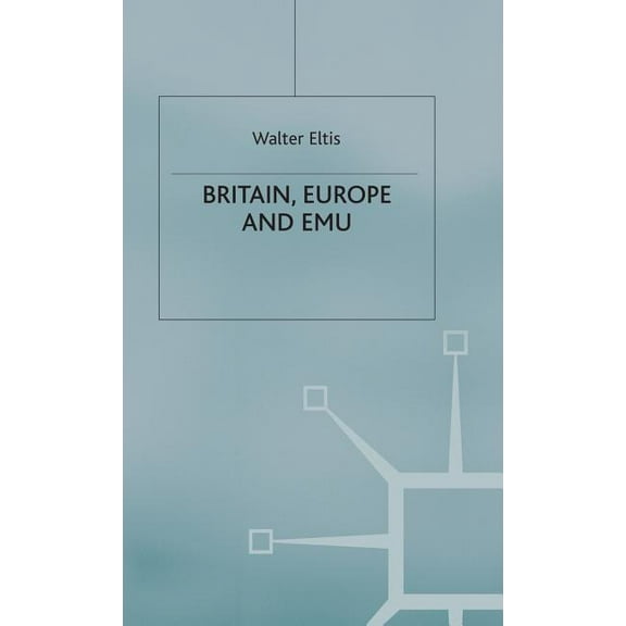 Britain, Europe and Emu, (Hardcover)