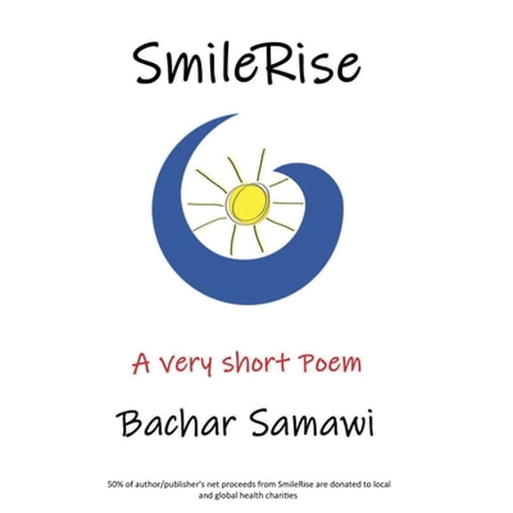 Pre-Owned SmileRise: A very short poem (Hardcover) 0578930358 9780578930350