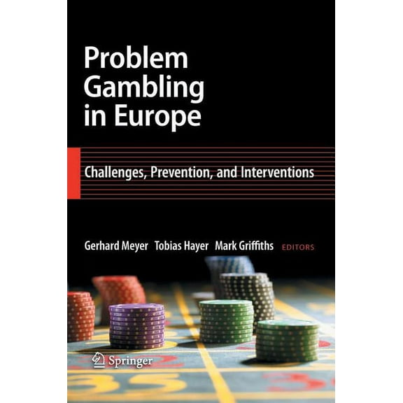 Problem Gambling in Europe: Challenges, Prevention, and Interventions, (Hardcover)