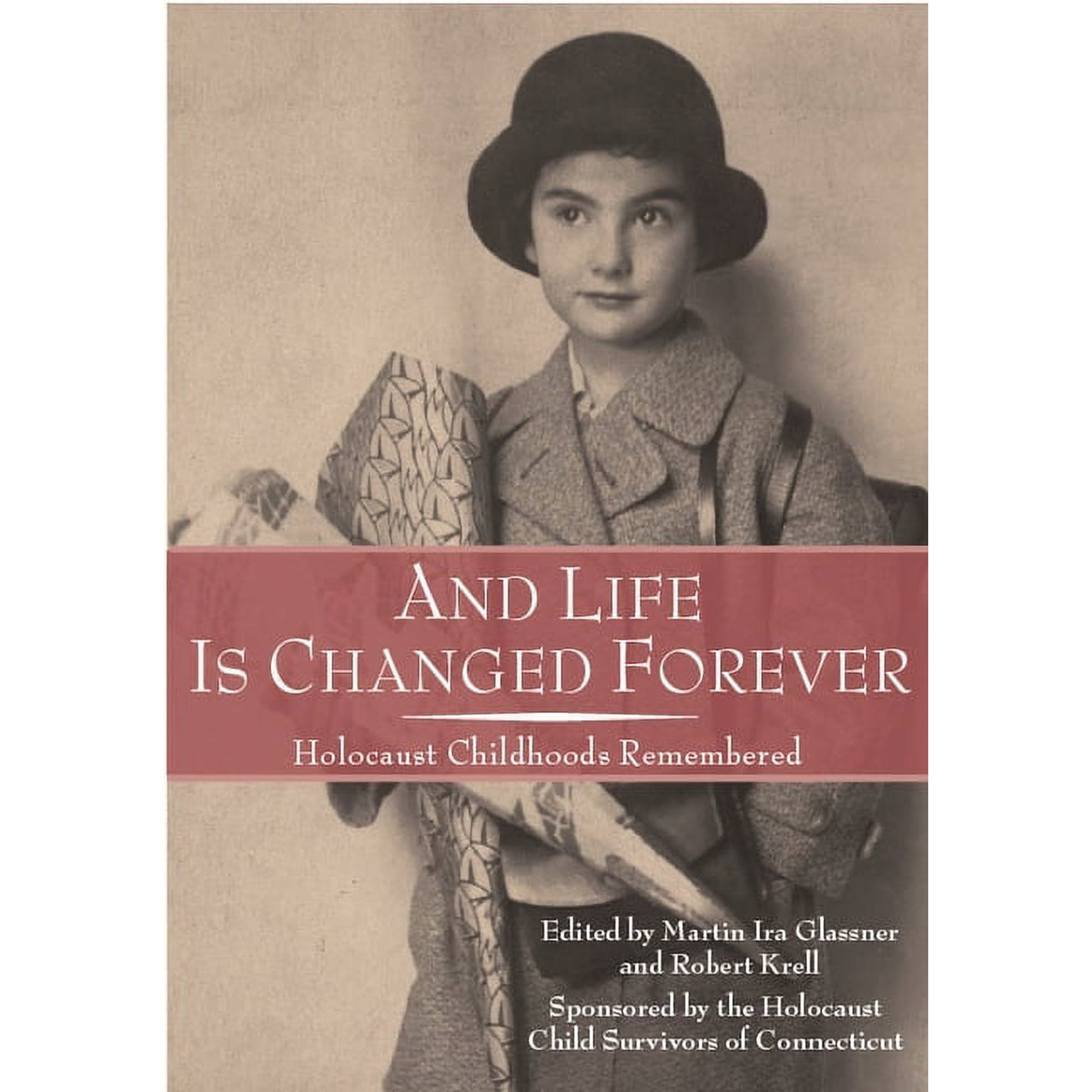 Landscapes of Childhood And Life Is Changed Forever: Holocaust Childhoods Remembered (Paperback)