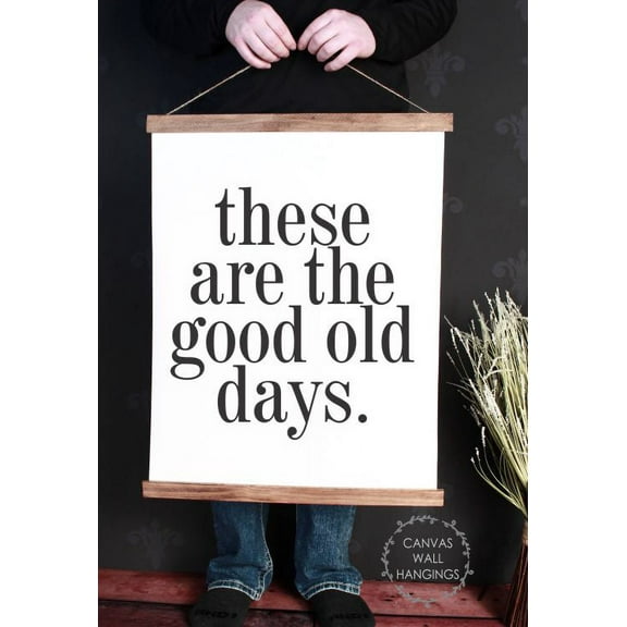 Wood Canvas Sign Wall Hanging, Good Old Days Quote Wall Art Print 19x24-Inch