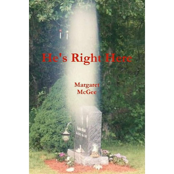 He's Right Here, (Paperback)
