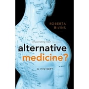 Alternative Medicine?: A History (Paperback)