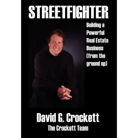 Streetfighter: Building a Powerful Real Estate Business (from the Ground Up), (Hardcover)