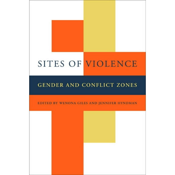 Sites of Violence : Gender and Conflict Zones (Edition 1) (Paperback)