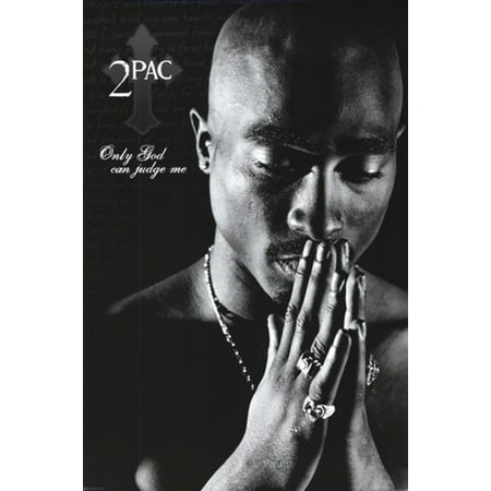Tupac Only God Can Judge Me Poster Poster Print Tupac Only God Can Judge Me Poster Poster Print