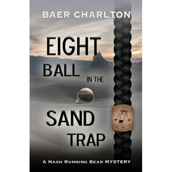 Eight Ball in the Sand Trap, (Paperback)