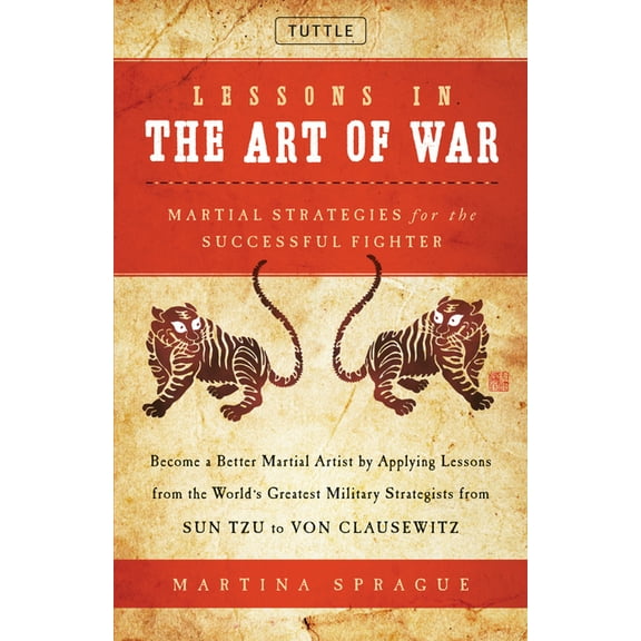 Tuttle Specials Lessons in the Art of War: Martial Strategies for the Successful Fighter, (Hardcover)