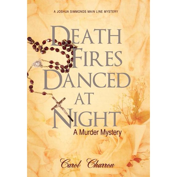 Death Fires Danced at Night: A Murder Mystery (Hardcover)