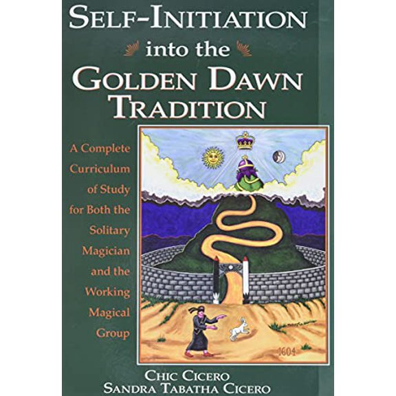 Pre-Owned Self-Initiation Into the Golden Dawn Tradition: A Complete Cirriculum of Study for Both the Solitary Magician and the Working Magical Group (Paperback) 1567181368 9781567181364